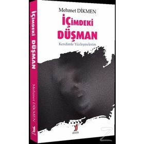İçimdeki Düşman - Mehmet Dikmen