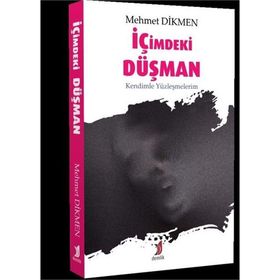 İçimdeki Düşman - Mehmet Dikmen