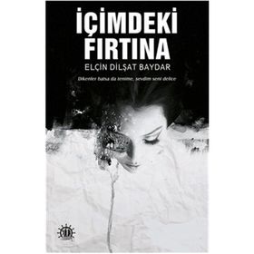 İçimdeki Fırtına - Elçin Dilşat Baydar