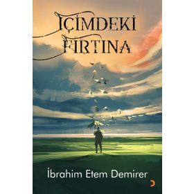 İçimdeki Fırtına - İbrahim Etem Demirer