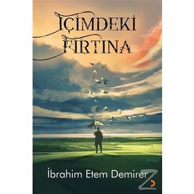 İçimdeki Fırtına - İbrahim Etem Demirer