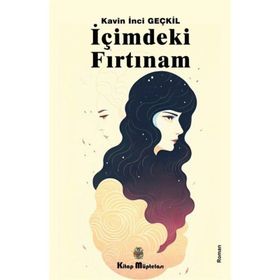 İçimdeki Fırtınam - Kavin İnci Geçkil