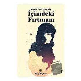 İçimdeki Fırtınam - Kavin İnci Geçkil