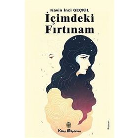 İçimdeki Fırtınam - Kavin İnci Geçkil