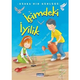 İçimdeki İyilik - Kübra'nın Günlüğü - Mehmet Serdar Ateş