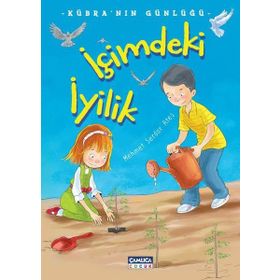 İçimdeki İyilik - Kübra'nın Günlüğü - Mehmet Serdar Ateş