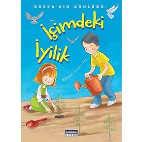 İçimdeki İyilik - Kübra'nın Günlüğü - Mehmet Serdar Ateş