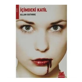 İÇİMDEKİ KATIL - ALLAN GUTHRIE