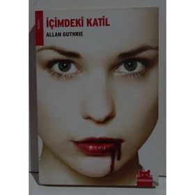 İÇİMDEKİ KATIL - ALLAN GUTHRIE