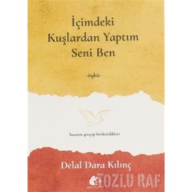 İçimdeki Kuşlardan Yaptım Seni Ben - Delal Dara Kılınç