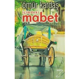 İçimdeki Mabet - Ömür Kardaş