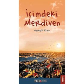 İÇİMDEKİ MERDIVEN - AYŞEGÜL ERTEN