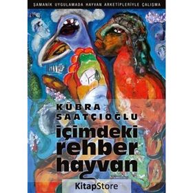 İçimdeki Rehber Hayvan - Kübra Saatçıoğlu
