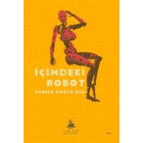 İçimdeki Robot - Ruhşen Doğan Nar