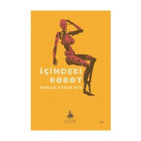 İçimdeki Robot - Ruhşen Doğan Nar