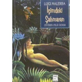 İÇİMDEKİ ŞAHMERAN - LUIGI MALERBA