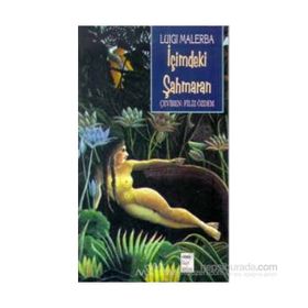 İÇİMDEKİ ŞAHMERAN - LUIGI MALERBA