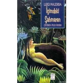 İÇİMDEKİ ŞAHMERAN - LUIGI MALERBA