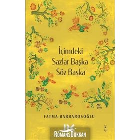 İçimdeki Sazlar Başka Söz Başka - Fatma Barbarosoğlu