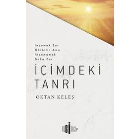 İçimdeki Tanrı - Oktan Keleş