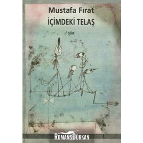 İÇİMDEKİ TELAŞ - MUSTAFA FIRAT