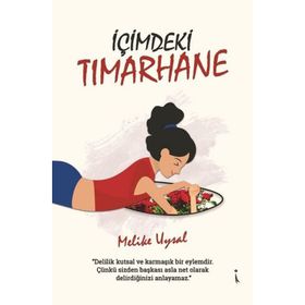 İçimdeki Tımarhane - Melike Uysal