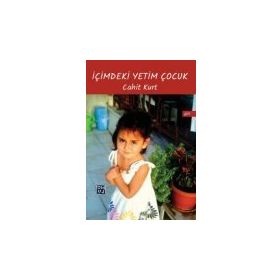 İçimdeki Yetim Çocuk - Cahit Kurt