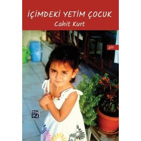 İçimdeki Yetim Çocuk - Cahit Kurt