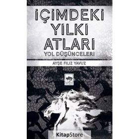 İçimdeki Yılkı Atları - Ayşe Filiz Yavuz