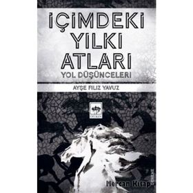 İçimdeki Yılkı Atları - Ayşe Filiz Yavuz
