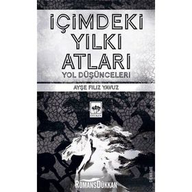 İçimdeki Yılkı Atları - Ayşe Filiz Yavuz
