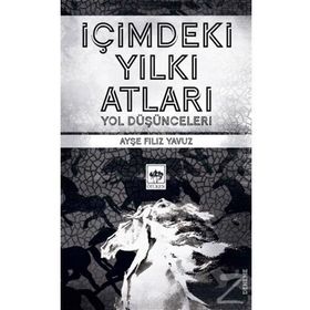 İçimdeki Yılkı Atları - Ayşe Filiz Yavuz