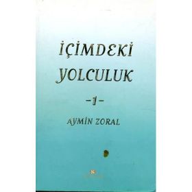 İçimdeki Yolculuk-1 - M. Fatih Koçak - M. Fatih Koçak