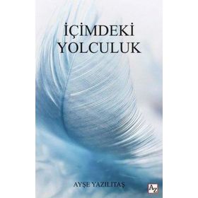 İçimdeki Yolculuk - Ayşe Yazılıtaş