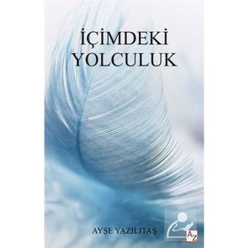 İçimdeki Yolculuk - Ayşe Yazılıtaş