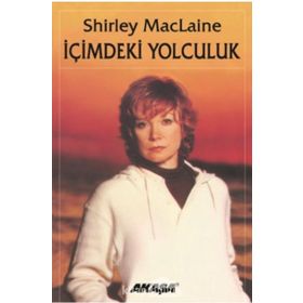 İÇIMDEKI YOLCULUK - SHIRLEY MACLINE