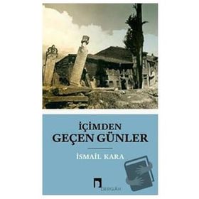 İçimden Geçen Günler - İsmail Kara