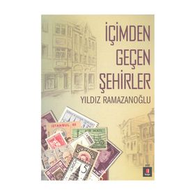 İÇIMDEN GEÇEN ŞEHIRLER - YILDIZ RAMAZANOĞLU