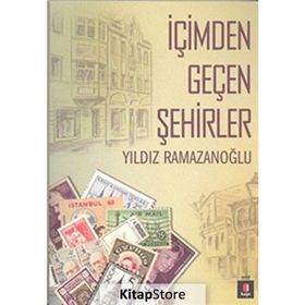 İÇIMDEN GEÇEN ŞEHIRLER - YILDIZ RAMAZANOĞLU
