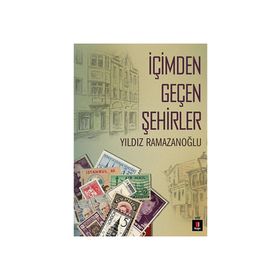 İÇIMDEN GEÇEN ŞEHIRLER - YILDIZ RAMAZANOĞLU