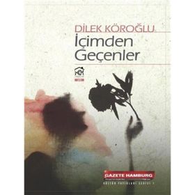İçimden Geçenler - Dilek Köroğlu
