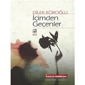 İçimden Geçenler - Dilek Köroğlu