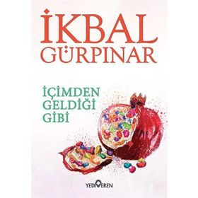 İÇİMDEN GELDİĞİ GIBI - İKBAL GÜRPINAR