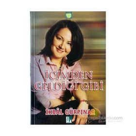 İÇİMDEN GELDİĞİ GIBI - İKBAL GÜRPINAR