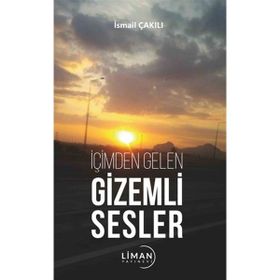 İçimden Gelen Gizemli Sesler - İsmail Çakılı