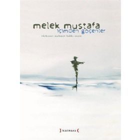 İçimden Göçenler - Melek Mustafa