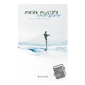 İçimden Göçenler - Melek Mustafa