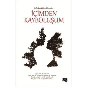 İçimden Kayboluşum - selahattin demir
