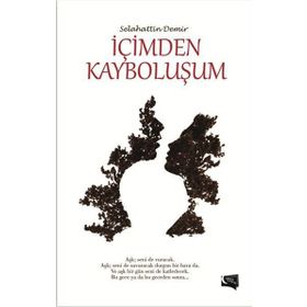 İçimden Kayboluşum - selahattin demir