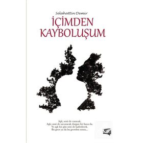 İçimden Kayboluşum - selahattin demir